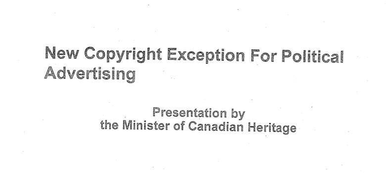 New Copyright Exception for Political Advertising, Presentation by Minister of Canadian Heritage