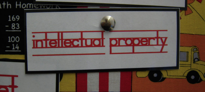 46/365 Intellectual Property by Traci Lawson (CC BY 2.0) https://flic.kr/p/63hXJc