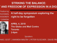 RTBF event http://www.cjf-fjc.ca/j-talks/striking-balance-privacy-and-freedom-expression-digital-age