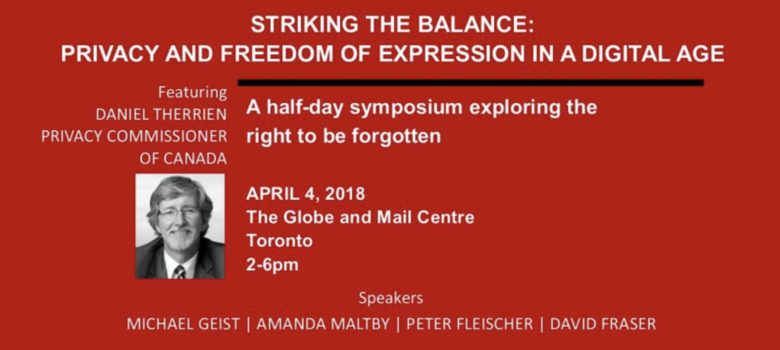 RTBF event http://www.cjf-fjc.ca/j-talks/striking-balance-privacy-and-freedom-expression-digital-age