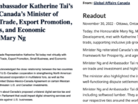 USTR and Canada Readouts, November 30, 2022, https://ustr.gov/about-us/policy-offices/press-office/press-releases/2022/november/readout-ambassador-katherine-tais-meeting-canadas-minister-international-trade-export-promotion, https://www.canada.ca/en/global-affairs/news/2022/11/minister-ng-meets-united-states-trade-representative-katherine-tai.html