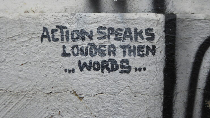 Action speaks louder than words by duncan cumming (CC BY-NC 2.0) https://flic.kr/p/Pze3Tg