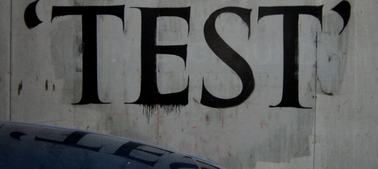 'TEST' by Paul Downey https://flic.kr/p/8Zqja (CC BY 2.0)