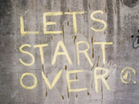 lets start over by andrew j. cosgriff CC BY-NC-SA 2.0 https://flic.kr/p/6jStC