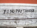 Y U no pay taxes? by Duncan Cumming https://flic.kr/p/j1oNYe CC BY-NC 2.0